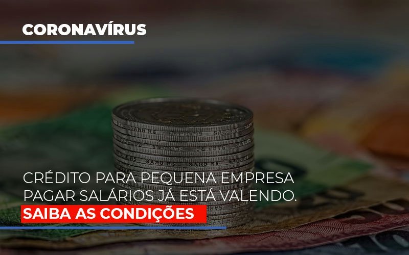 Credito Para Pequena Empresa Pagar Salarios Ja Esta Valendo Contabilidade No Rio De Janeiro Rj | Carvalho Contadores Blog - Carvalho Contadores