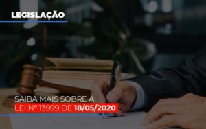 Lei N 13999 De 18 05 2020 - Carvalho Contadores