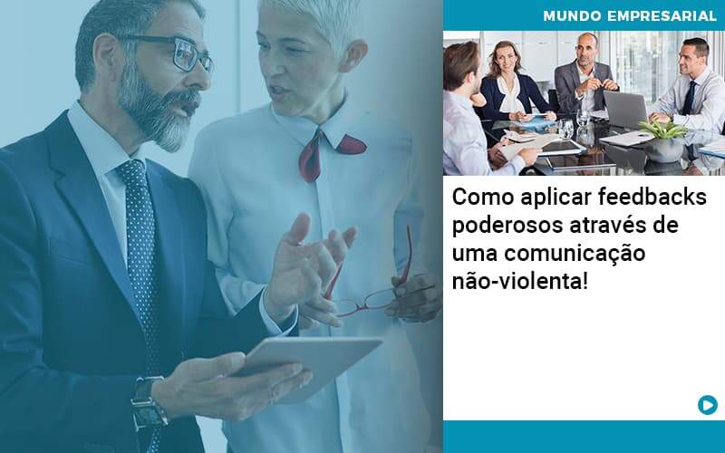 Como Aplicar Feedbacks Poderosos Atraves De Uma Comunicacao Nao Violenta Abrir Empresa Simples - Carvalho Contadores