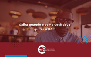 Saiba Quando E Como Voce Deve Quitar O Das Carvalho - Carvalho Contadores
