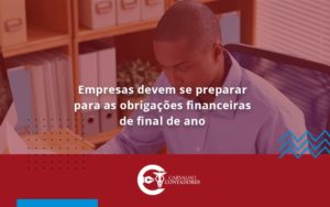 Empresas Devem Se Preparar Para As Obrigações Financeiras De Final De Ano Carvalho Contadores - Carvalho Contadores