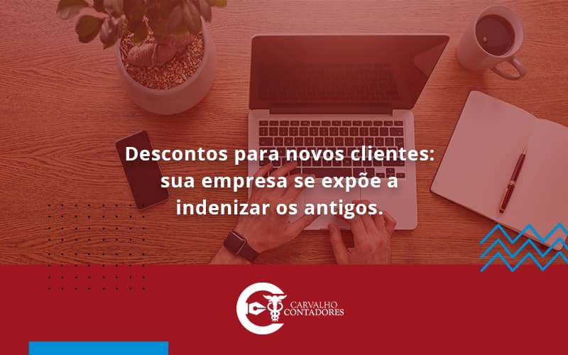 Descontos Para Novos Clientes Carvalho Contadores - Carvalho Contadores