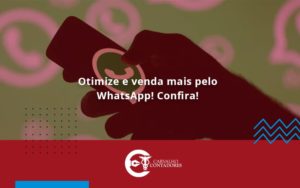 Otimize E Venda Mais Pelo Whatsapp Confira Carvalho Contadores - Carvalho Contadores
