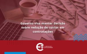 Governo Visa Manter Decisao Sobre Carvalho Contadores - Carvalho Contadores