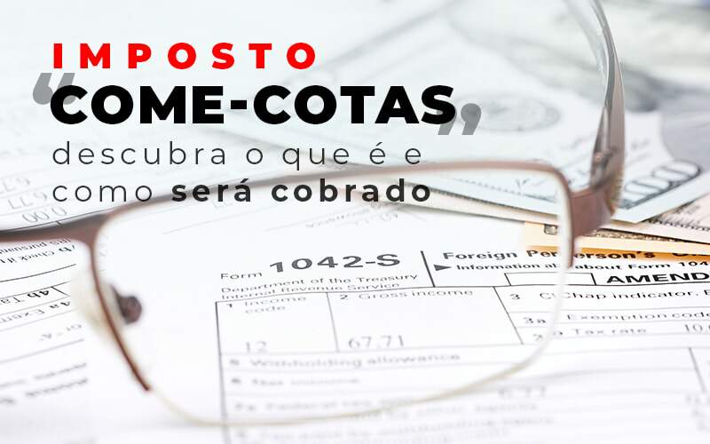 Imposto Come Cotas Dscubra O Que E E Como Sera Cobrado Blog Quero Montar Uma Empresa - Carvalho